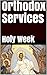 Orthodox Services : Holy Week