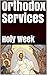 Orthodox Services : Holy Week