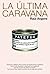 La última caravana by Raúl Argemí