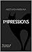 Impressions