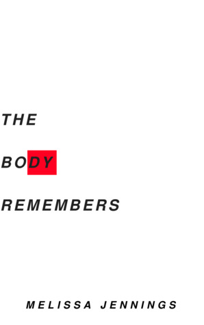 The Body Remembers
