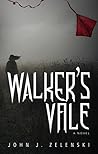 Walker's Vale by John J. Zelenski Walker's Vale by John J. Zelenski