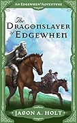 The Dragonslayer of Edgewhen