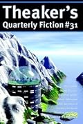 Theaker's Quarterly Fiction #31