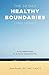 The 30-Day Healthy Boundaries Challenge by John Raven