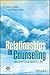 Relationships in Counseling and the Counselor's Life by Jeffrey A. Kottler