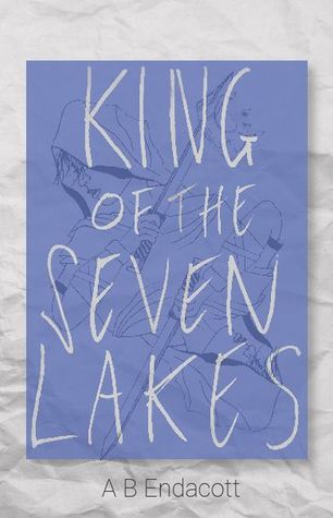 King of the Seven Lakes (Legends of the Godskissed Continent)
