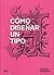 Cómo diseñar un tipo