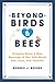 Beyond Birds and Bees: Bringing Home a New Message to Our Kids About Sex, Love, and Equality
