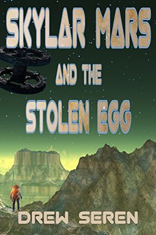 Skylar Mars and the Stolen Egg (Kindle Edition)
