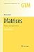 Matrices: Theory and Applications (Graduate Texts in Mathematics Book 216)