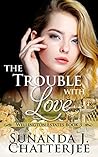 The Trouble with Love (Wellington Estates #3)