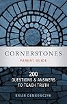 Cornerstones: 200 Questions and Answers to Teach Truth, Parent Guide