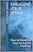 Engaging Your Spirit by Grant Schofield