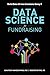 Data Science for Fundraisin...