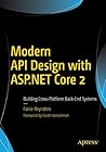 Modern API Design with ASP.NET Core 2 by Fanie Reynders