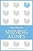 Shining Agnes