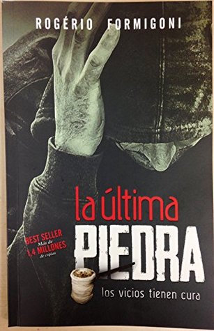 La Ultima Piedra- Los Vicios Tiene Cura (Paperback)