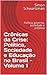 Crônicas da Crise: Política, Sociedade e Educação no Brasil - Volume 1: Política, governo, sociedade e pobreza (Portuguese Edition)
