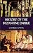 History of the Byzantine Empire by Charles Oman