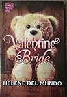 Valentine Bride by Helene Del Mundo Valentine Bride by Helene Del Mundo