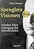 Spenglers Visionen: Hundert Jahre Untergang des Abendlandes (German Edition)