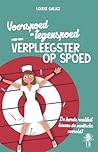 Voorspoed en tegenspoed van een verpleegster op spoed