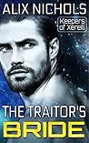 The Traitor's Bride (Keepers of Xereill, #1)