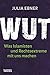 Wut: Was Islamisten und Rechtsextreme mit uns machen (German Edition)