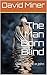 The Man Born Blind: Chapter...