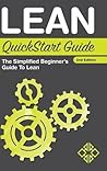 Lean QuickStart Guide: The Simplified Beginner's Guide to Lean