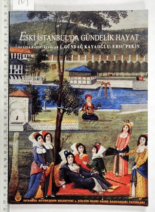 Eski İstanbul'da Gündelik Hayat (Hardcover)