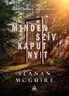 Minden szív kaput nyit by Seanan McGuire
