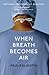 When Breath Becomes Air