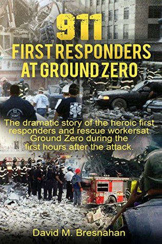 911 First Responders at Ground Zero (Kindle Edition)