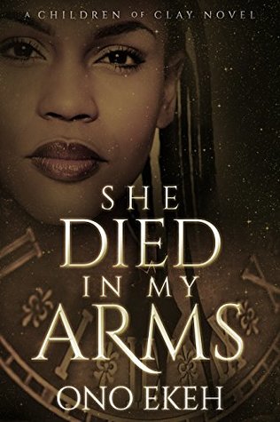 She Died in My Arms (The Children of Clay)