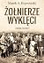 Żołnierze wyklęci. I znów z...