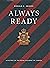 Always Ready: A History of ...