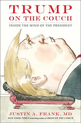 Trump on the Couch: Inside the Mind of the President (Kindle Edition)
