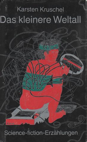 Das kleinere Weltall : Science-fiction-Erzählungen