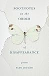 Book cover for Footnotes in the Order of Disappearance: Poems