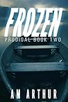 Frozen (Prodigal, #2)