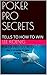 POKER PRO SECRETS: TELLS TO HOW TO WIN