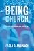 Being Church: An Ecclesiolo...