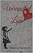 Unrequited Love by Ranjana Chakraborty