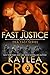 Fast Justice (DEA FAST #6) by Kaylea Cross
