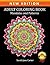 Coloring Book for Adults: Adult Coloring Book: Mandalas and Patterns: Stress Relieving Designs for Relaxation, Fun and Calm