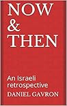 NOW & THEN: An Israeli retrospective NOW & THEN: An Israeli retrospective