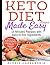 Keto-Diet Recipes Made Easy...