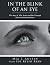 In the Blink of an Eye: The...